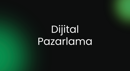 Dijital Pazarlama