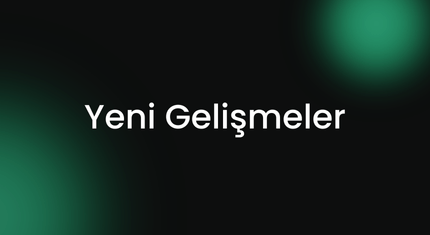 Yeni Gelişmeler